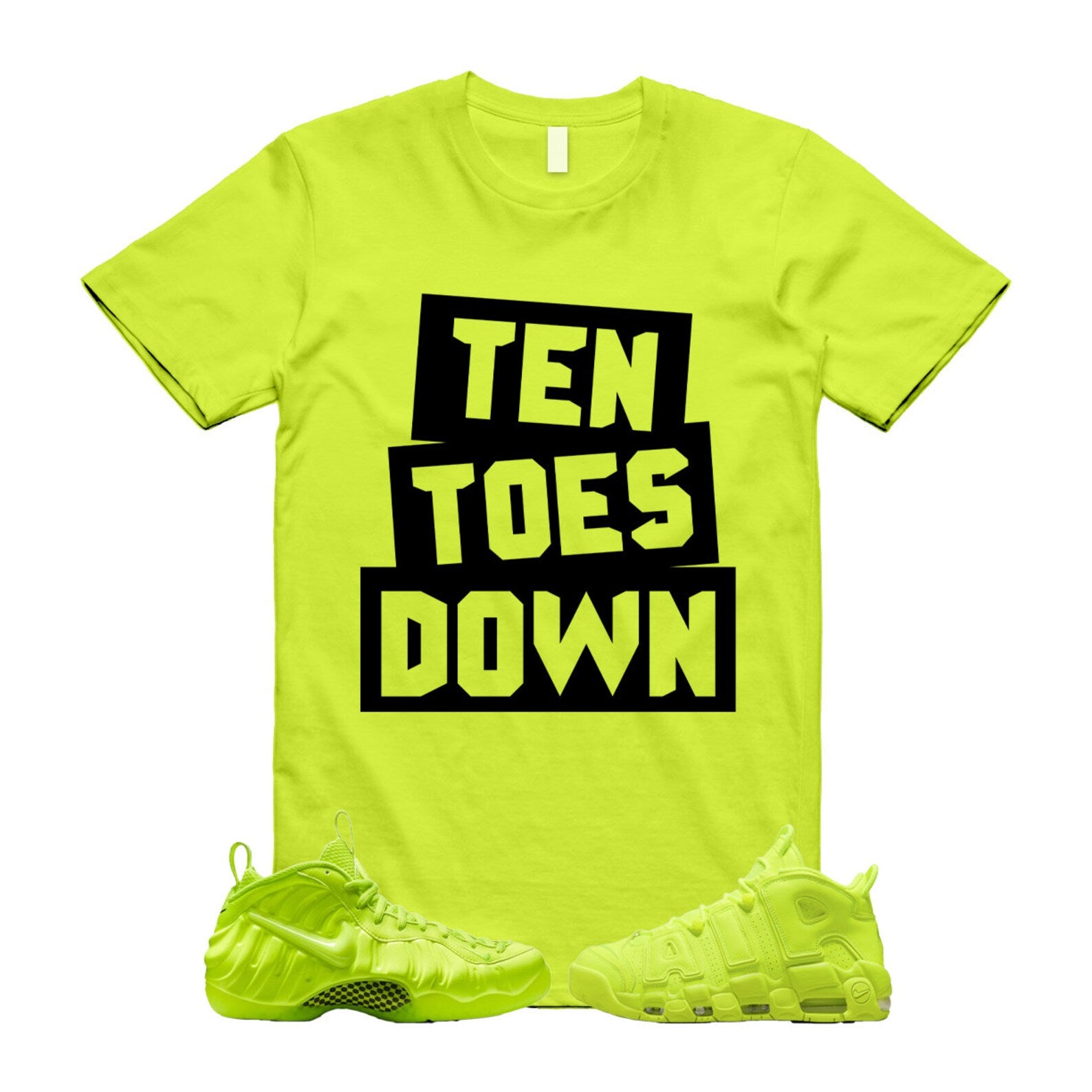 Volt Uptempo Air More 96 Neon Yellow Foamposite Vapormax Plus Tennis Balls Shirt To Match Ten Toes Down T-Shirt 2022