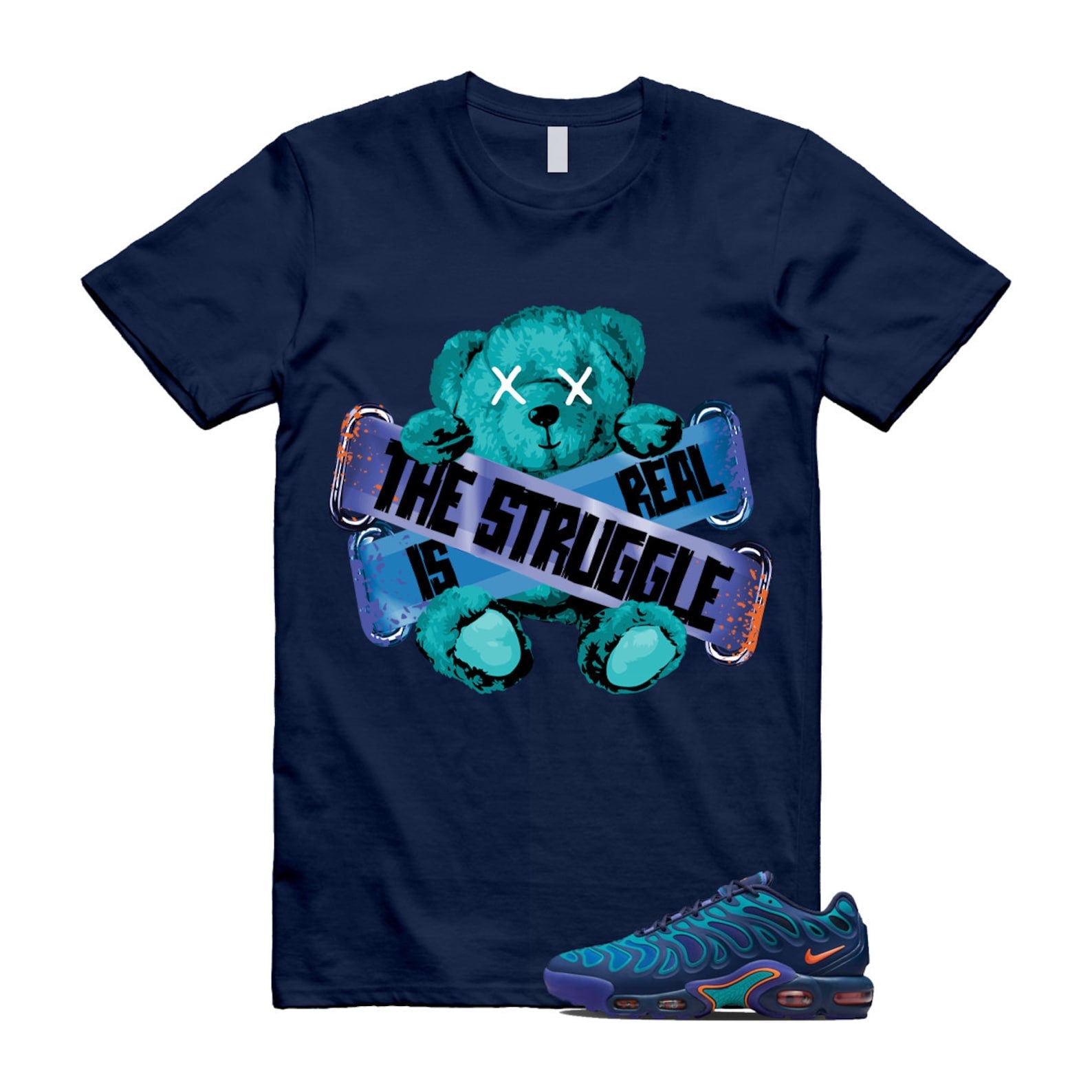 Air Max Plus Drift Midnight Navy Shirt to Match The Struggle Is Real T-shirt 2024