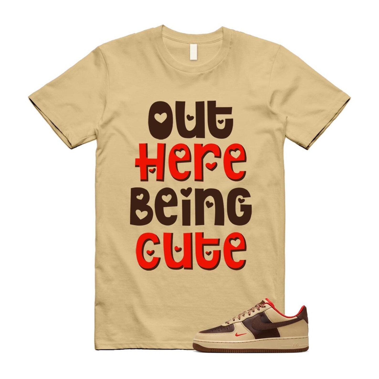 Air Force 1 Low '07 Light British Tan Shirt To Match Out Here Being Cute T-Shirt 2024