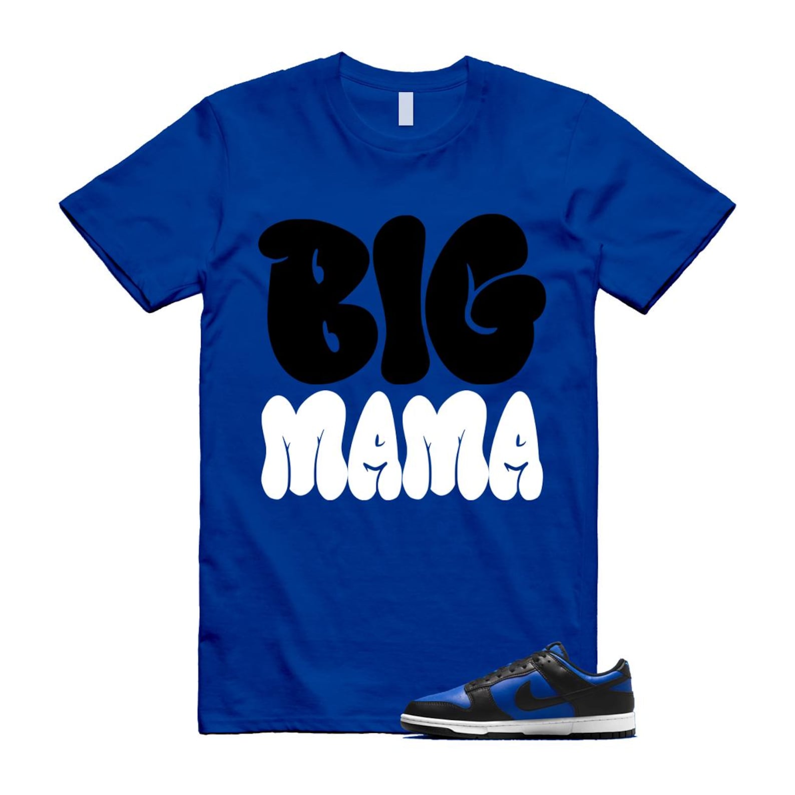 Dunk Hyper Royal Black White Shirt To Match Big MaMa T-Shirt 2025