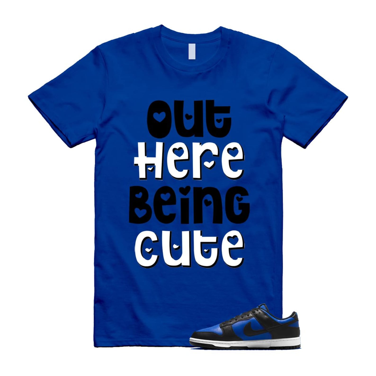 Dunk Hyper Royal Black White Shirt To Match Out Here Being Cute T-Shirt 2025