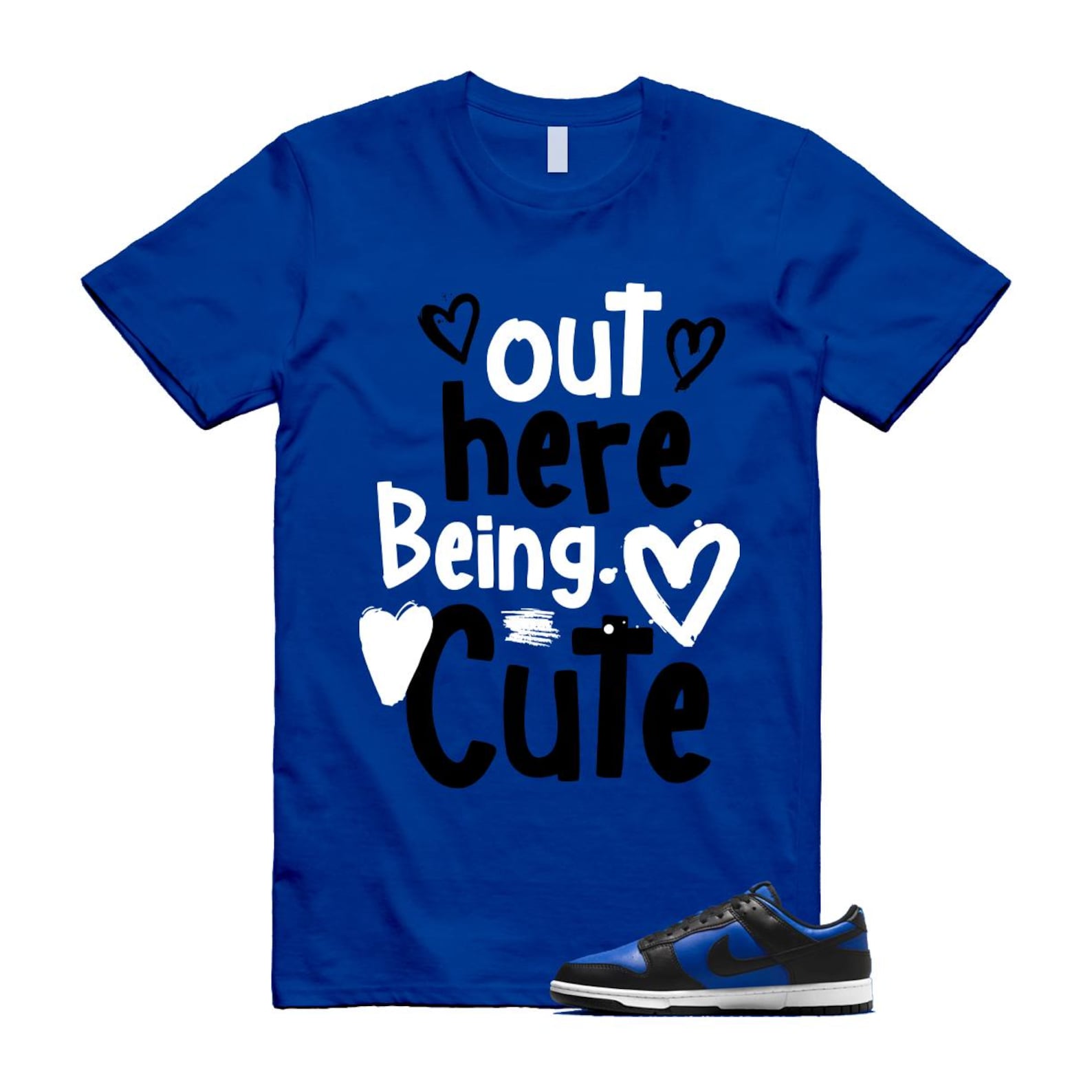 Dunk Hyper Royal Black White Shirt To Match Out Here Being Cute 2 T-Shirt 2025
