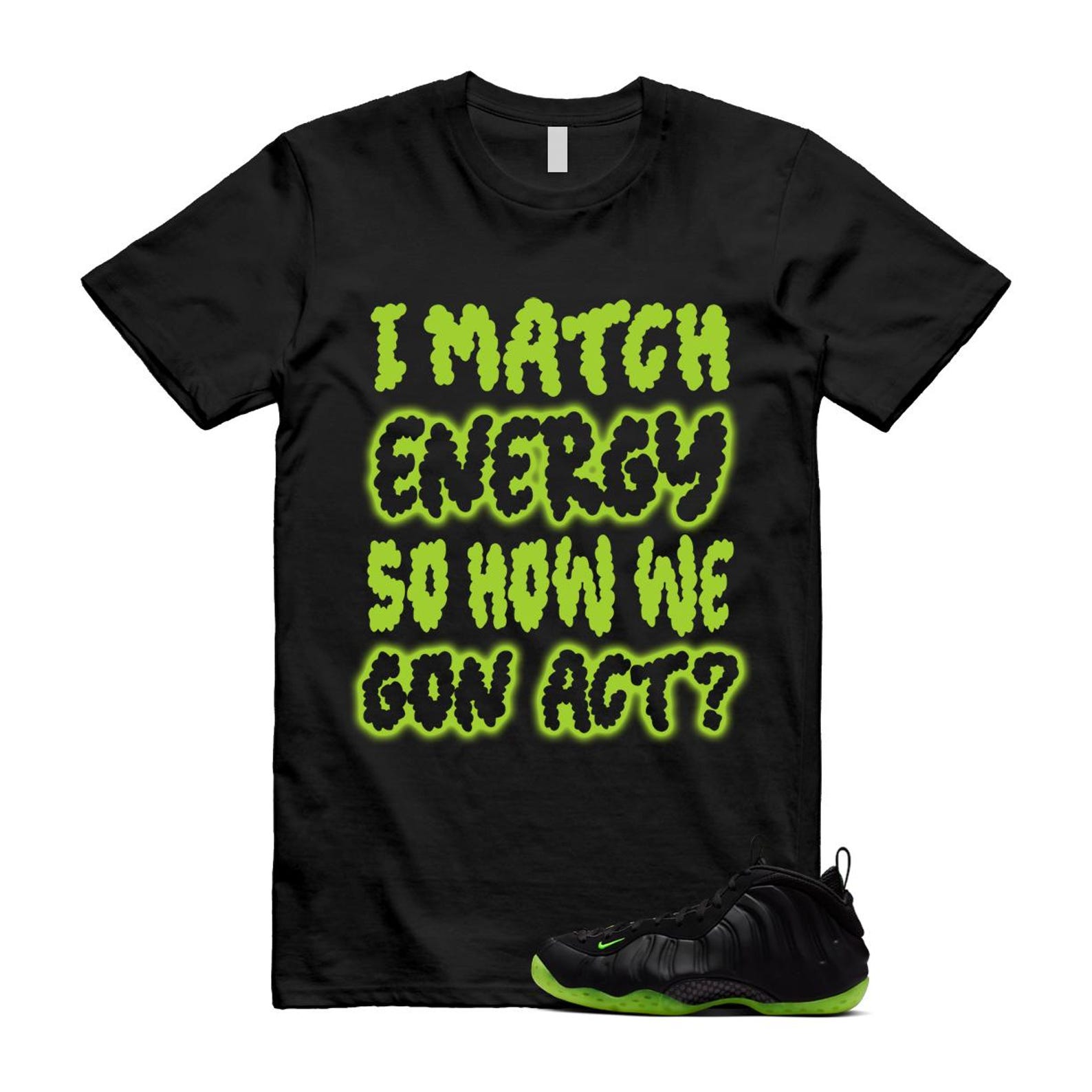Foamposite Volt Black Air One Shirt To Match I Match Energy T-Shirt 2025