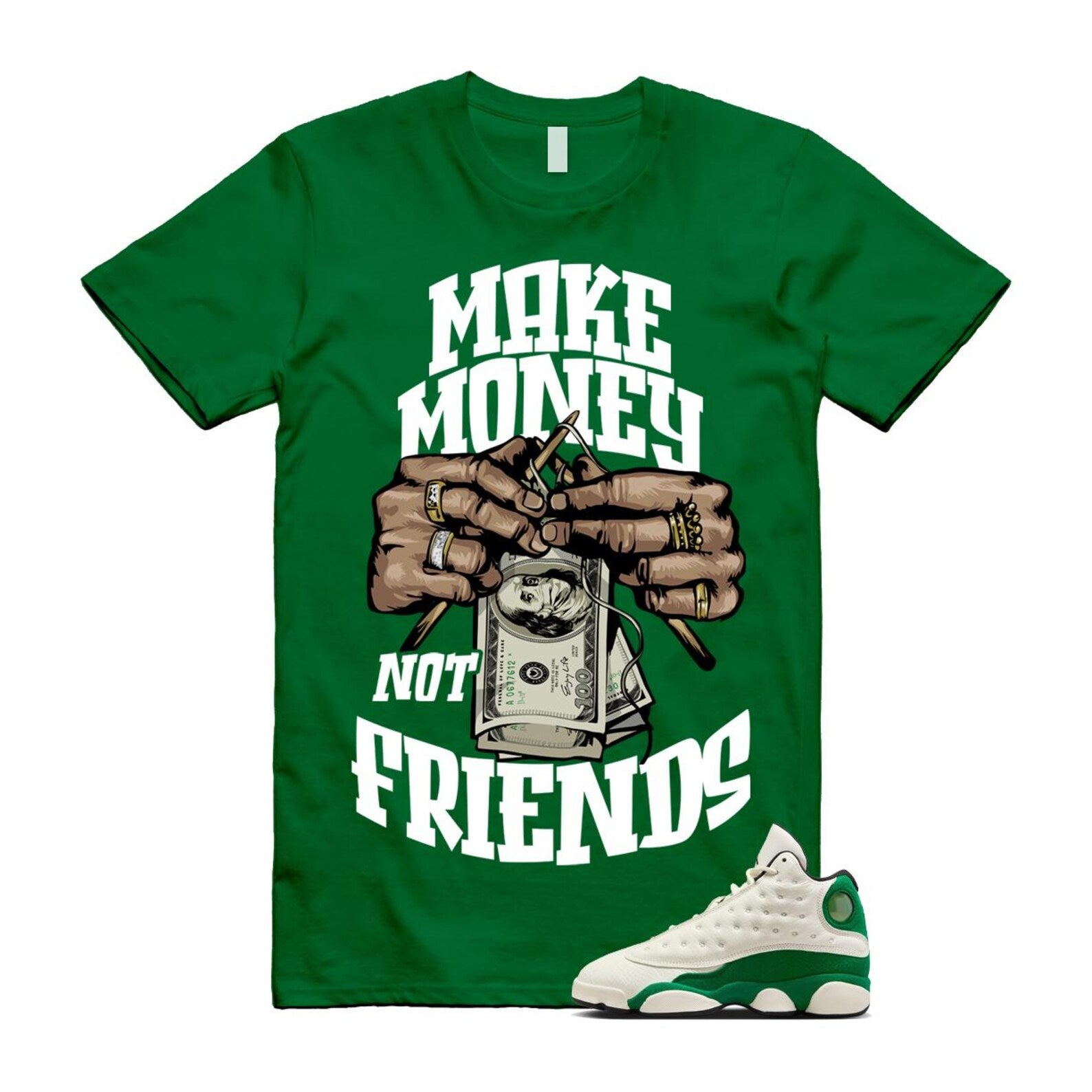13 Pine Green White Black Shirt To Match Make Money Not Friends T-Shirt 2025