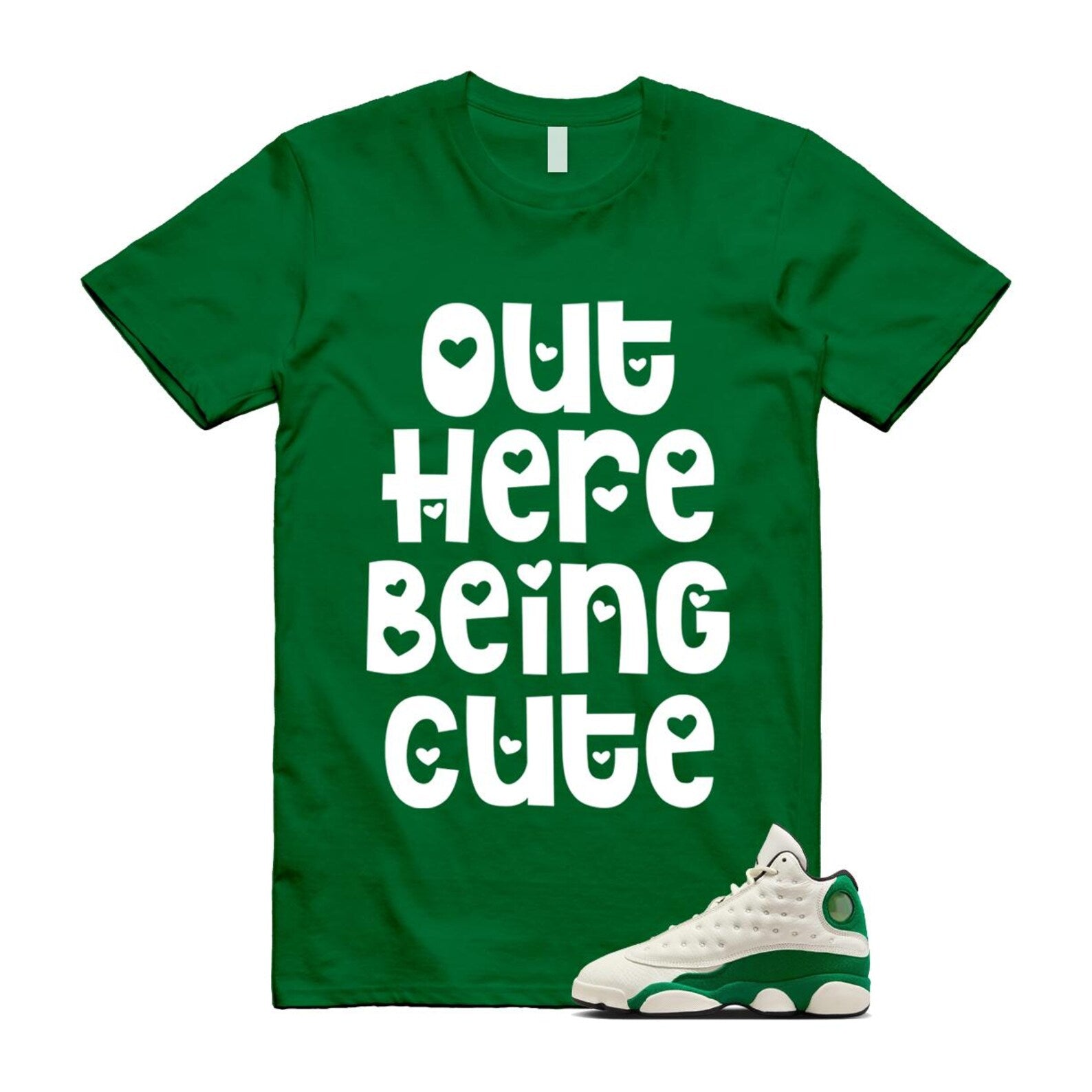 13 Pine Green White Black Shirt To Match Out Here Being Cute T-Shirt 2025