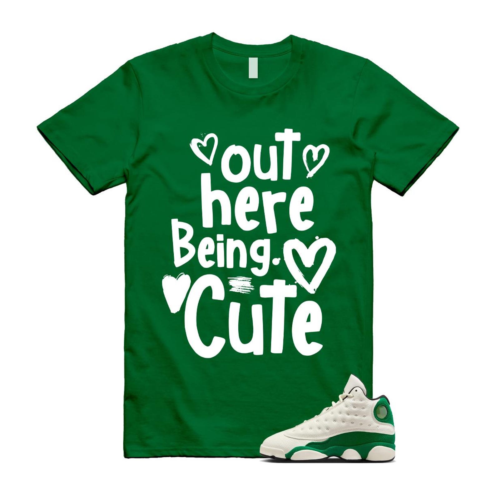 13 Pine Green White Black Shirt To Match Out Here Being Cute T-Shirt 2025
