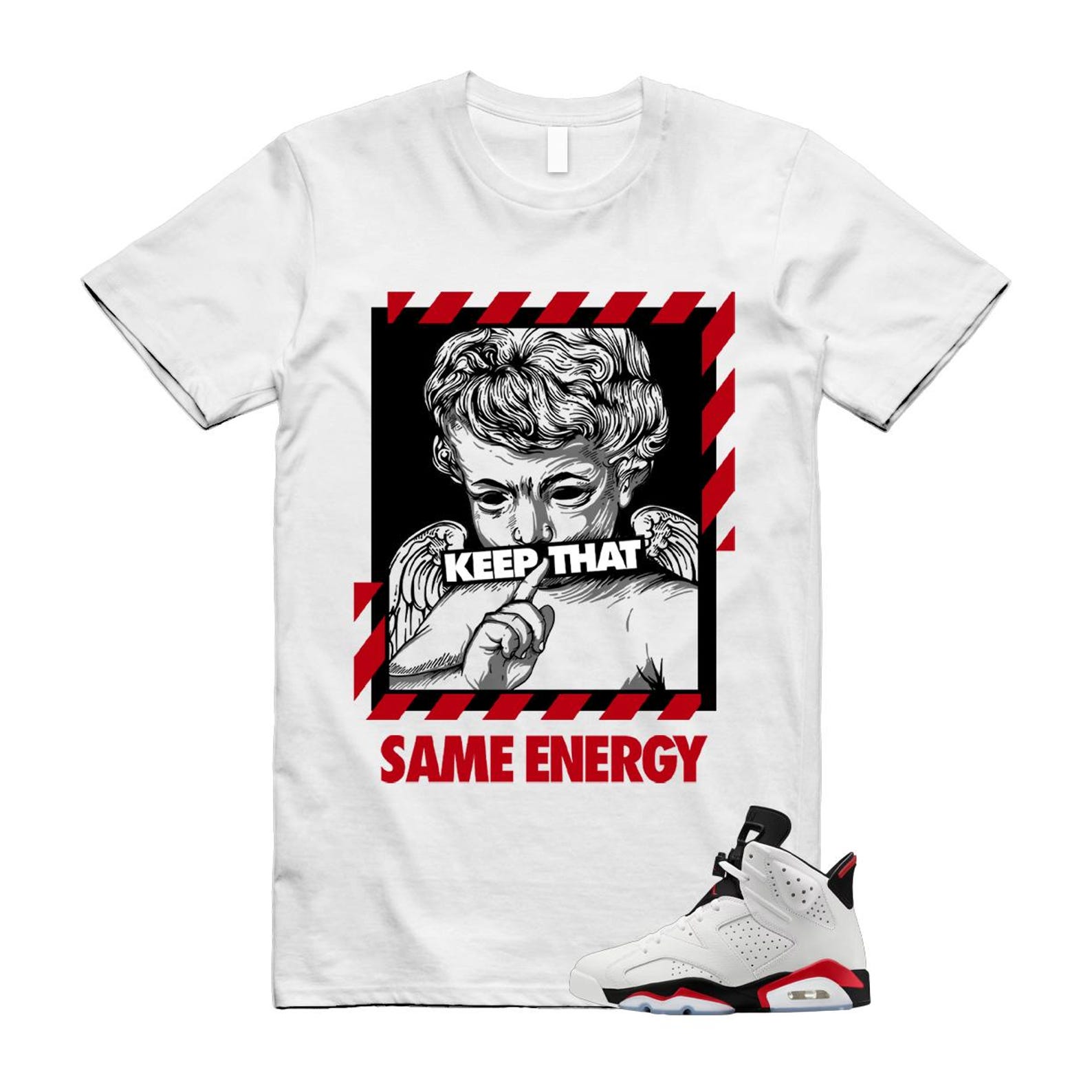 6 Fire Red Summit White Black Shirt To Match Same Energy T-Shirt 2025