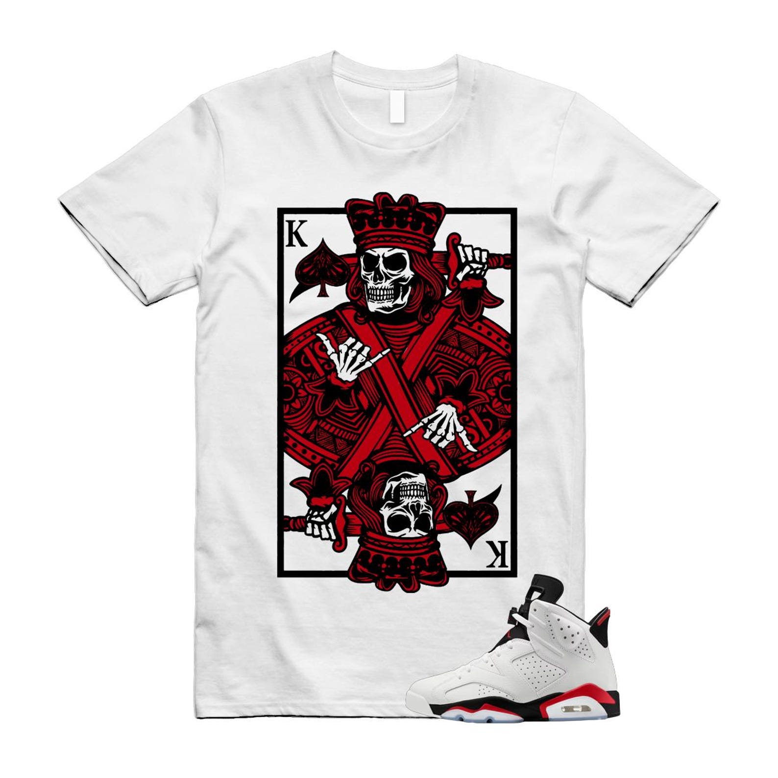 6 Fire Red Summit White Black Shirt To Match King Card T-Shirt 2025