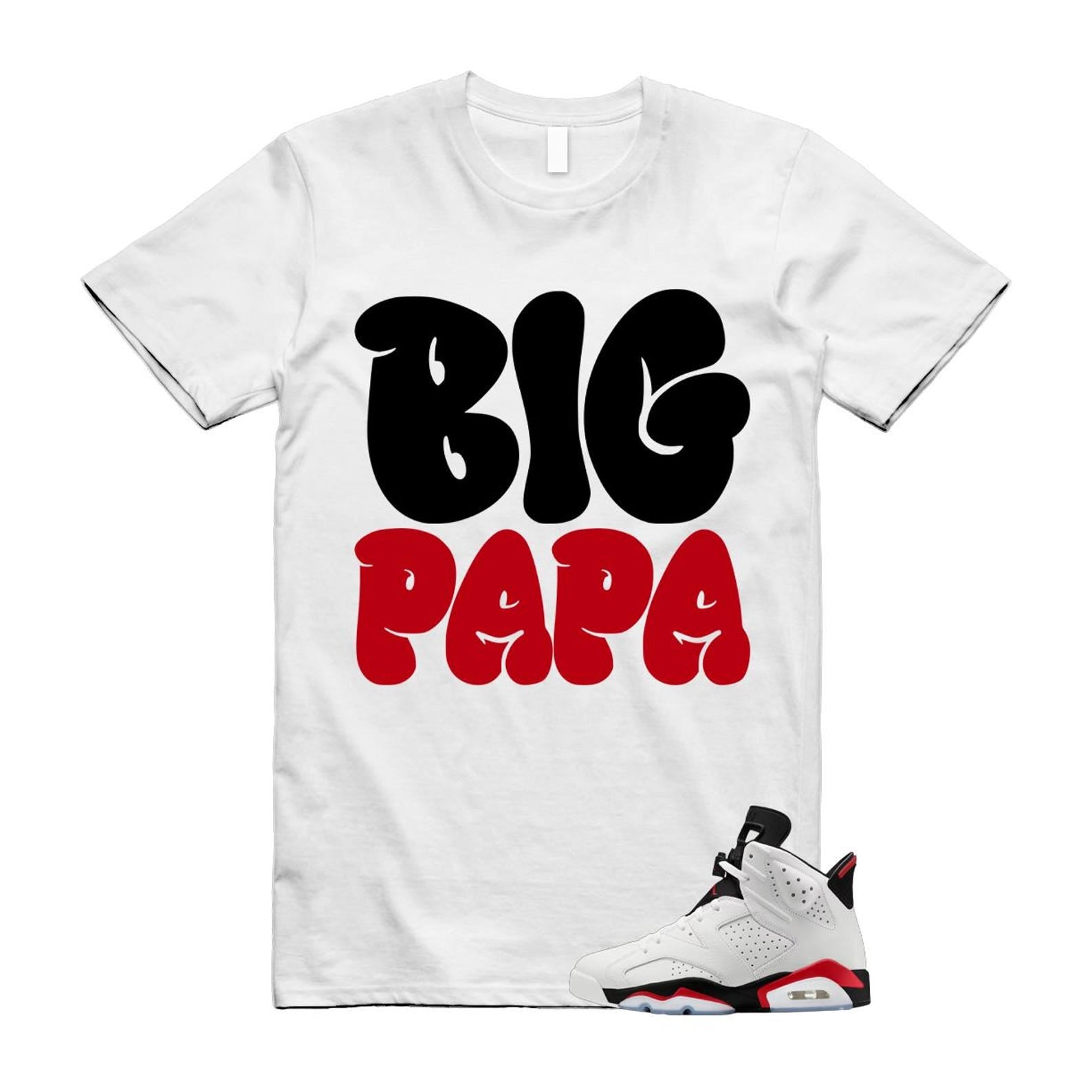 6 Fire Red Summit White Black Shirt To Match Big Papa T-Shirt 2025